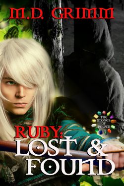 Ruby: Lost & Found - M.D. Grimm - The Stones of Power
