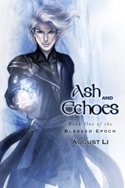 Ash and Echoes - Augustus Li - Blessed Epoch