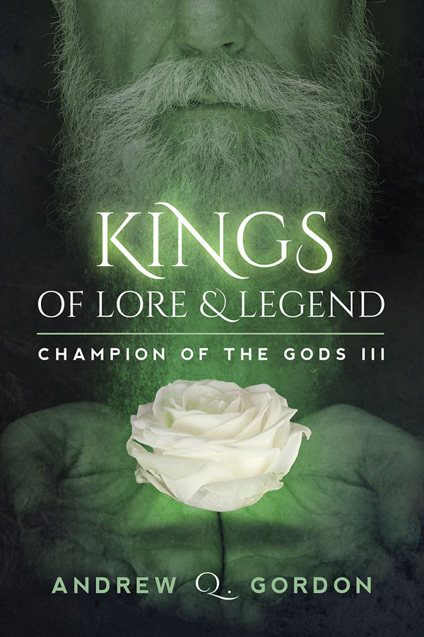 Kings of Lore and Legend - Andrew Q. Gordon - Champion of the Gods
