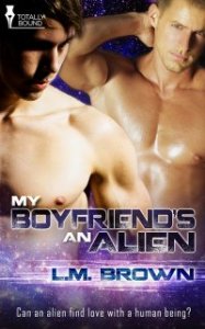 My Boyfriend's an Alien - L.M. Brown
