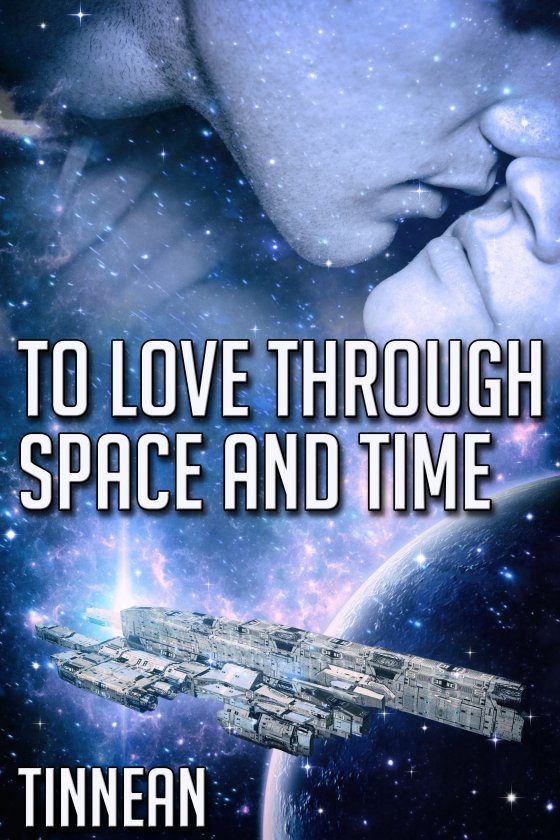 To Love Through Space and Time - Tinnean