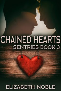 Chained Hearts - Elizabeth Noble - Sentries