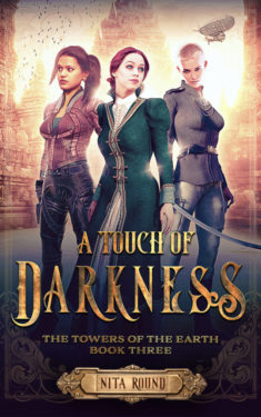 A Touch of Darkness - Nita Round - The Towers of the Earth
