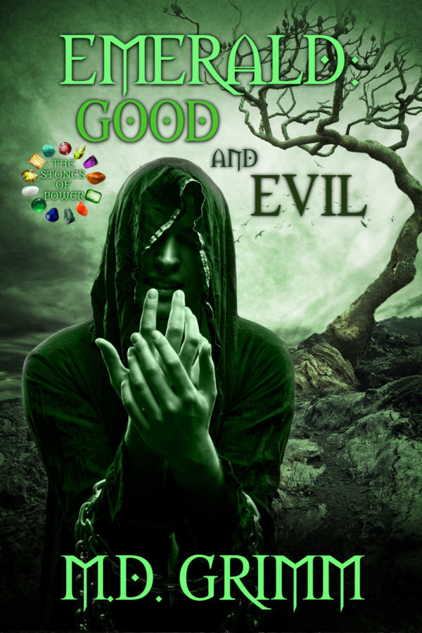 Emerald: Good and Evil - M.D. Grimm - The Stones of Power