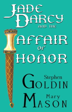 Jade Darcy and the Affair of Honor - Stephen Goldin & Mary Mason