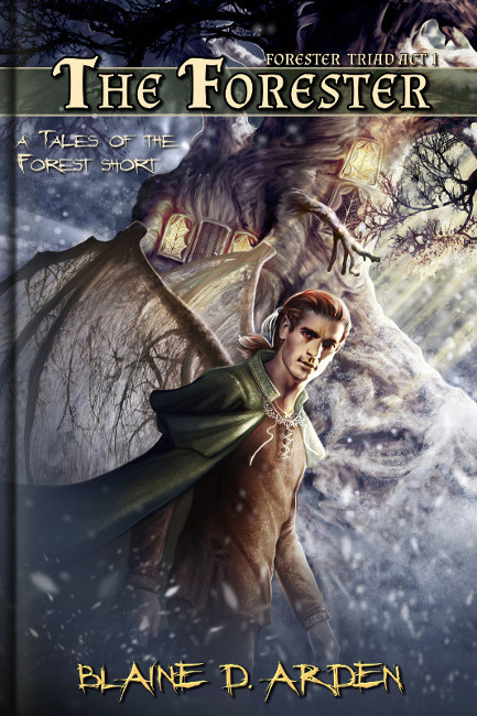 The Forester - Blaine D. Arden - Tales of the Forest