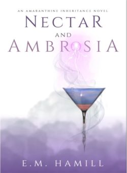 Nectar and Ambrosia - E.M. Hamill