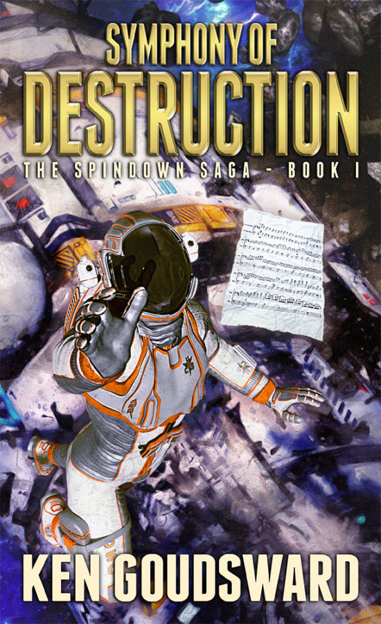 Symphony of Destruction - Ken Goudsward - The Spindown Saga