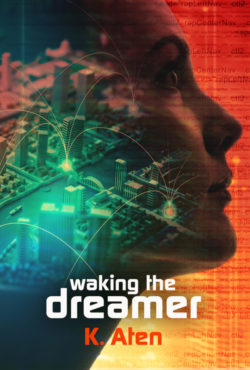 Waking The Dreamer - K. Aten