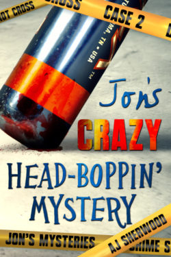 Jon's Crazy Head-Boppin' Mystery - AJ Sherwood