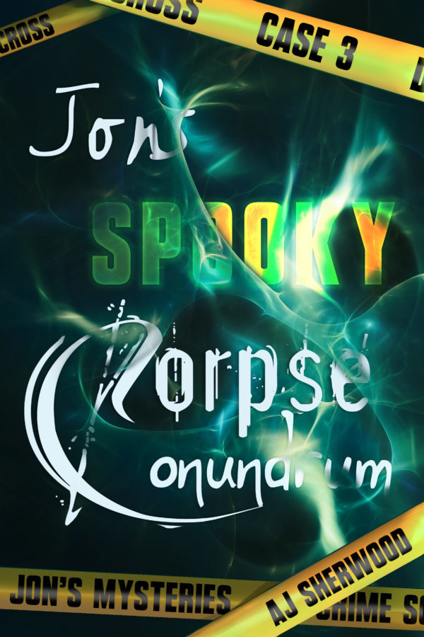 Jon's Spooky Corpse Conundrum - AJ Sherwood