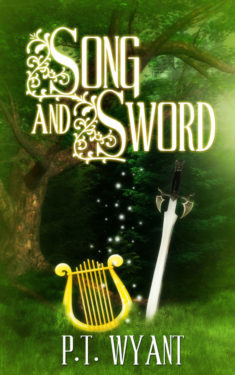 Song and Sword - P.T. Wyant