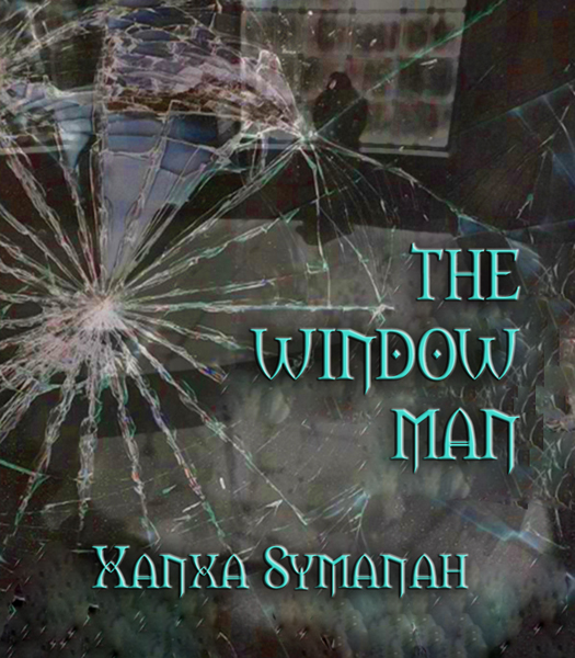 The Window Man - Xanxa Symanah