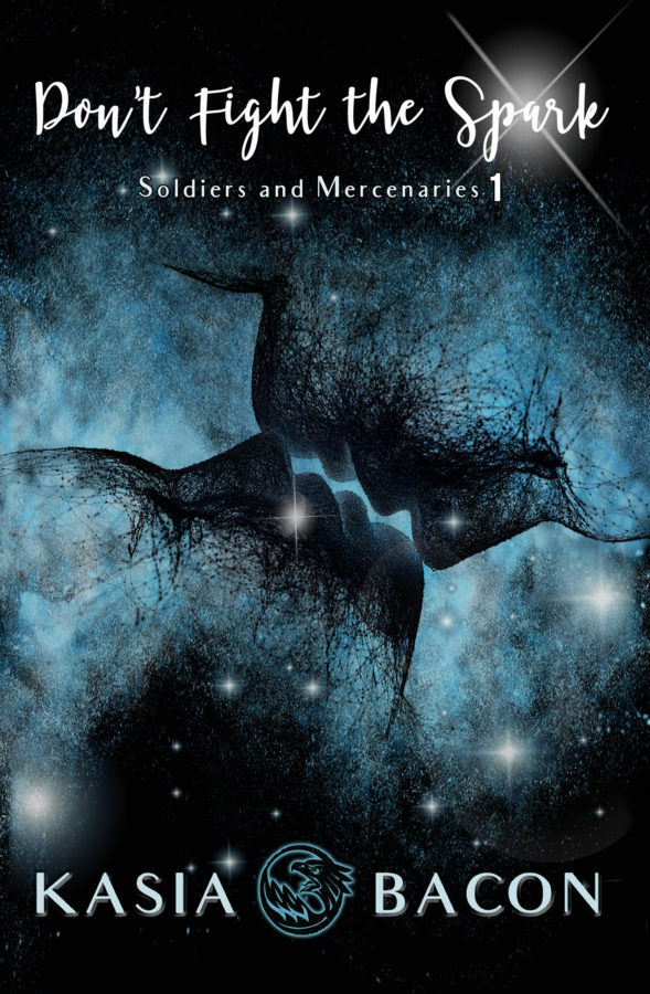 Dont Fight the Spark - Kasia Bacon - Soldiers and Mercenaries