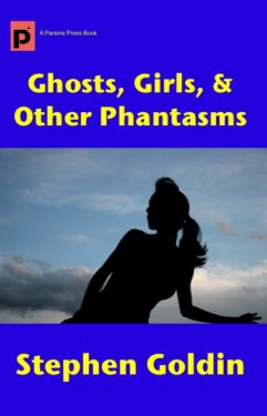 Ghosts, Girls and Other Phantoms - Stephen Goldin