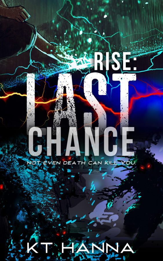 Rise: Last Chance - K.T. Hanna