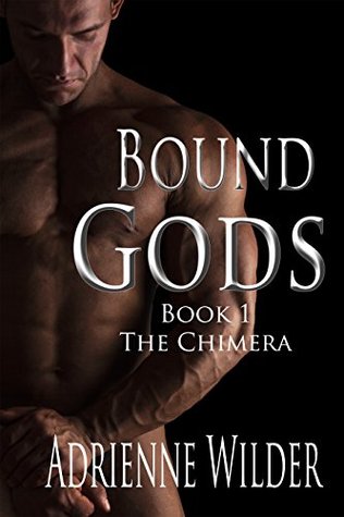 Bound Gods - Adrienne Wilder - The Chimera