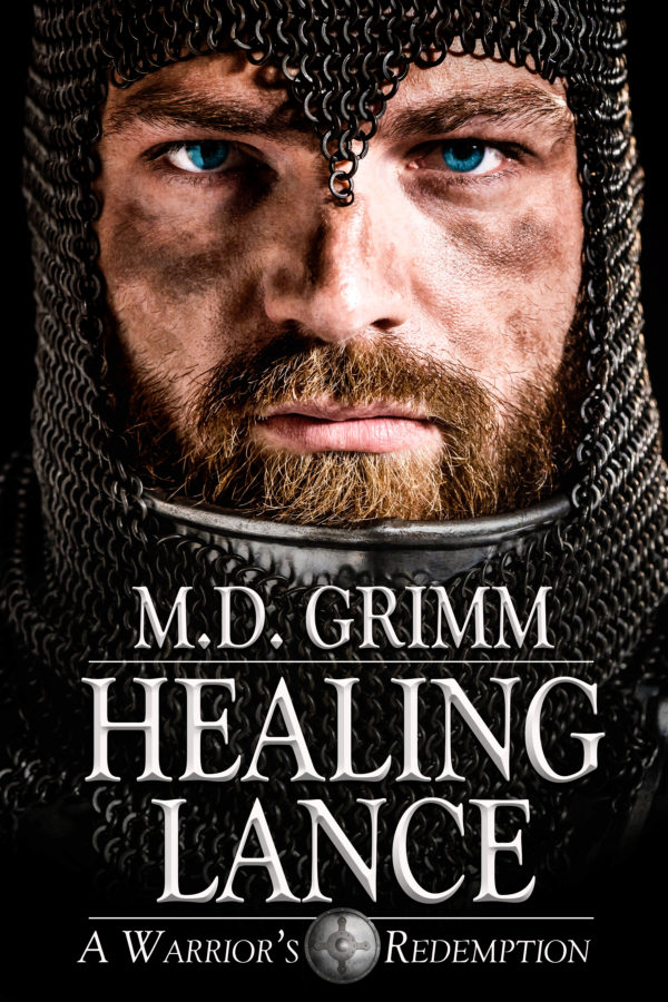Healing Lance - M.D. Grimm - A Warrior's Redemption
