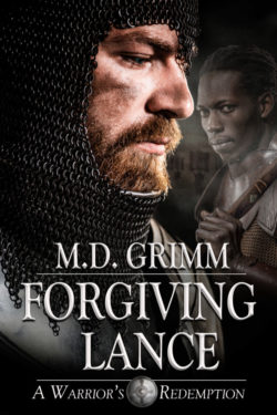 Forgiving Lance - M.D. Grimm - A Warrior's Redemption