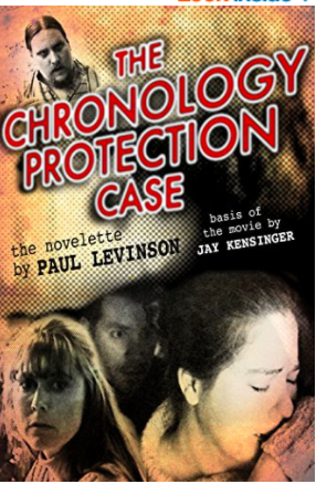 The Chronology Protection Case - Paul Levinson