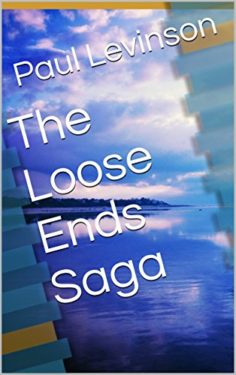 The Loose Ends Saga - Paul Levinson