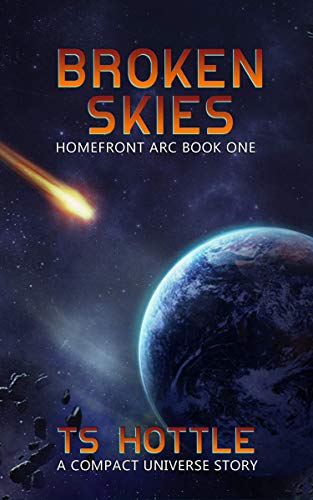 Broken Skies - TS Hottle - Homefront Arc