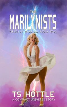 The Marilynists - TS Hottle - Seeds of War
