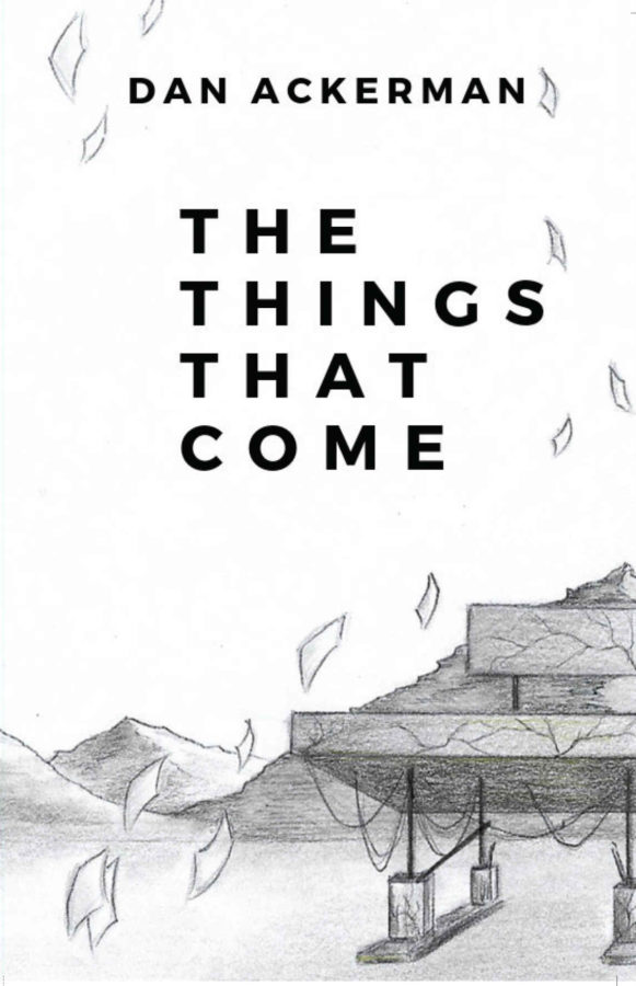 The Things That Come - Dan Ackerman