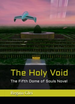 The Holy Void - Regina Glei - Dome of Souls