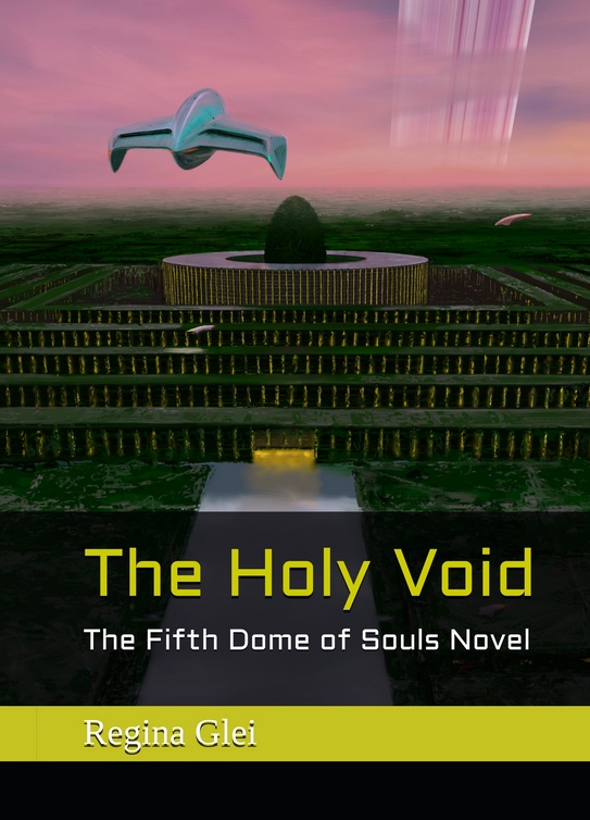 The Holy Void - Regina Glei - Dome of Souls