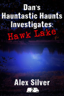 Hawk Lake - Alex Silver - Dan's Hauntastic Haints