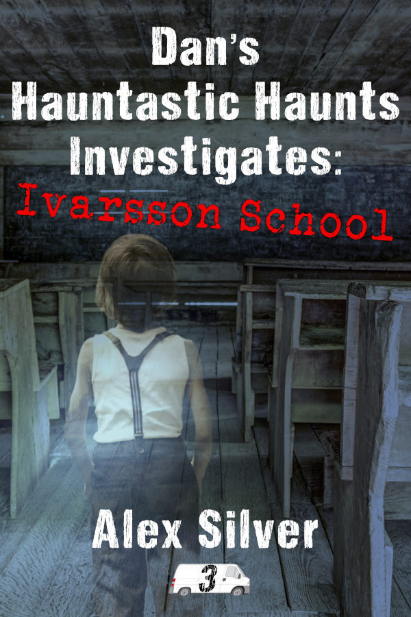 Ivarsson School - Alex Silver - Dan's Hauntastic Haunts Investigates