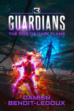 The Rise of Dark Flame - Damien Benoit-Ledoux - Guardians