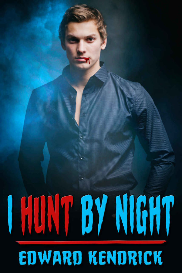I Hunt By Night - Edward Kendrick