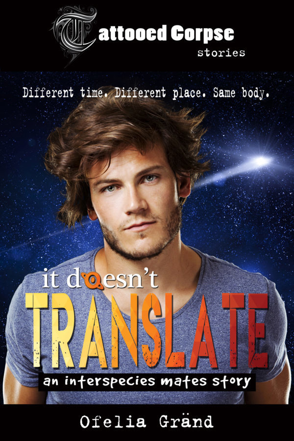 It Doesn't Translate - Ofelia Gränd - Tattooed Corpse Stories