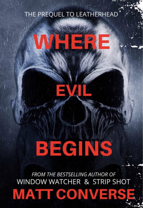 Where Evil Begins - Matt Converse