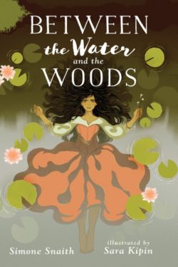 Between the Water and the Woods - Simone Snaith