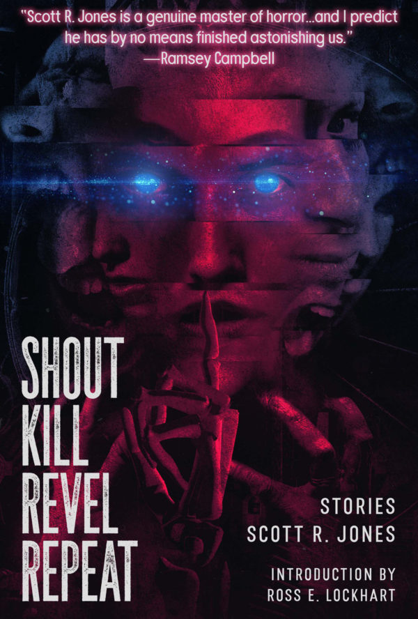 Shout Kill Reveal Repeat - Scott R. Jones
