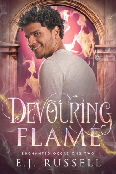 Devouring Flame - E.J. Russell - Enchanted Occasions