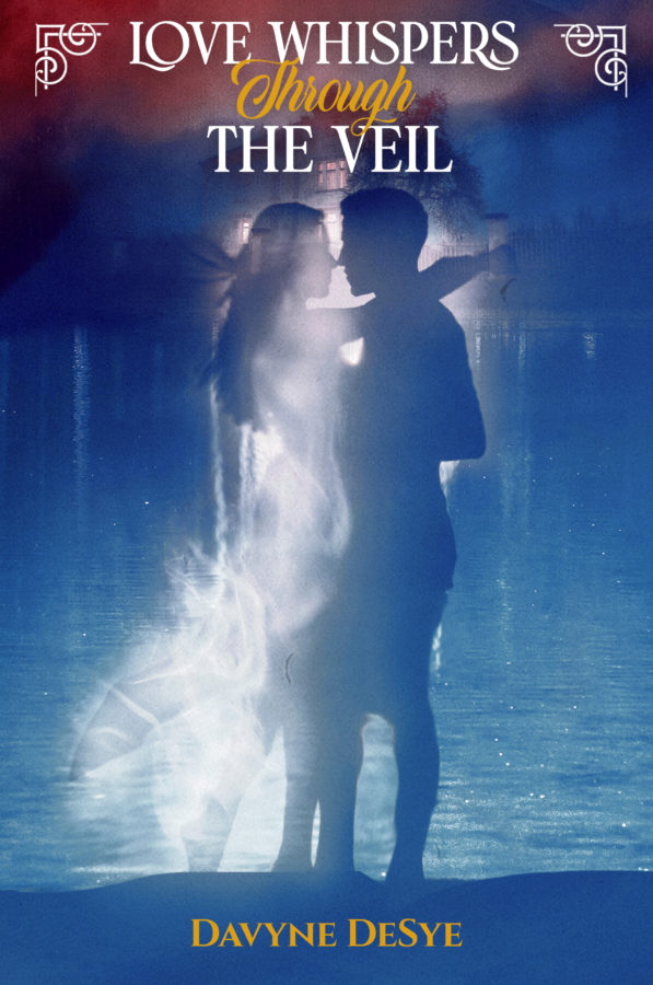 Love Whispers Through the Veil - Davyne DeSye