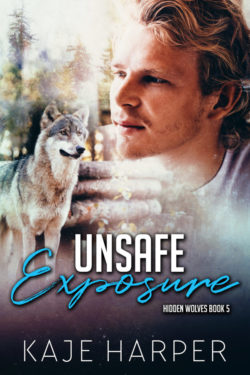Unsafe Exposure - Kaje Harper - Hidden Wolves