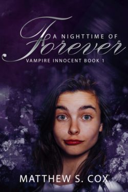 A Nighttime of Forever - Matthew S. Cox - Vampire Innocent