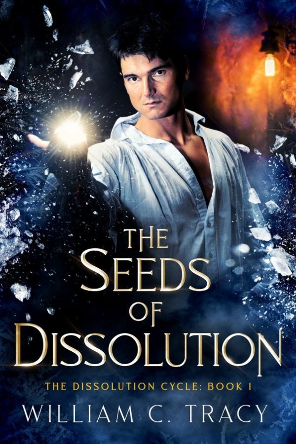 The Seeds of Dissolution - William C. Tracy - Dissolution Universe