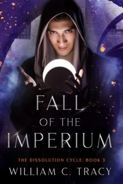 Fall of the Imperium - William C. Tracy - Dissolution Universe