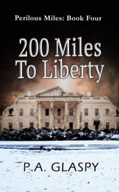 200 Miles to Liberty - P.A. Glaspy - Perilous Miles
