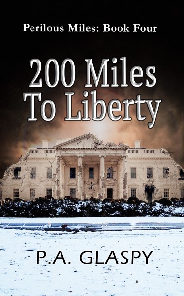 200 Miles to Liberty - P.A. Glaspy - Perilous Miles