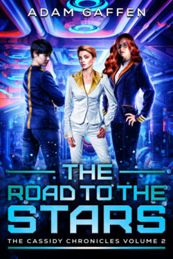 The Road to the Stars - Adam Gaffen - Cassidy Chronicles