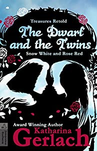 The Dwarf and the Twins - Katharina Gerlach - Tales Retold