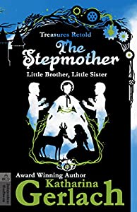 The Stepmother - Katharina Gerlach - Tales Retold