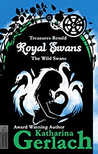Royal Swans - Katharina Gerlach - Tales Retold